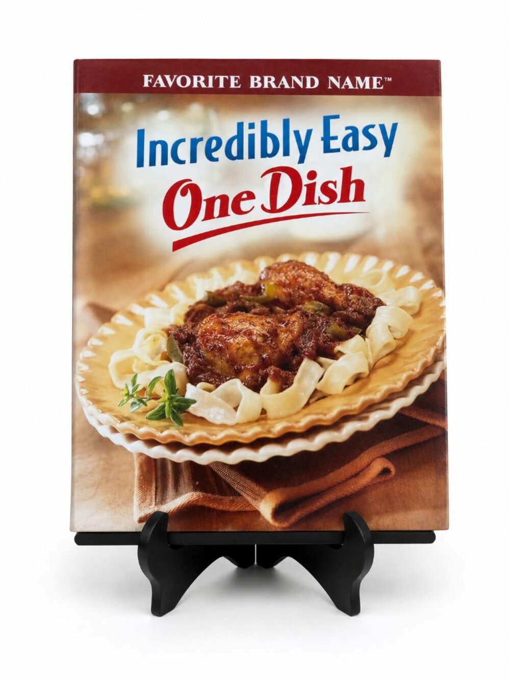 COOKBOOK: Favorite Brand Name Incredibly Easy One Dish Recipes